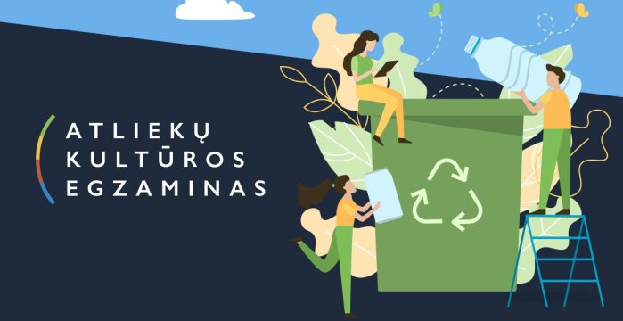 Artėja „Atliekų kultūros“ egzaminas: šios nuorodos padės pasiruošti