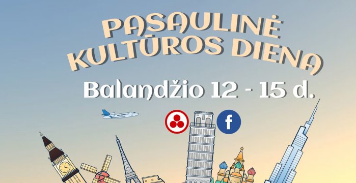Švęskime Pasaulinę kultūros dieną virtualiai!     