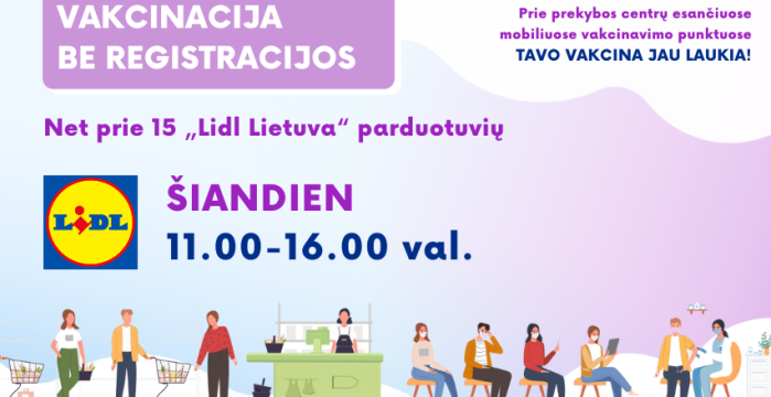 Šiandien pasiskiepyti be išankstinės registracijos galima prie „Lidl“ parduotuvių