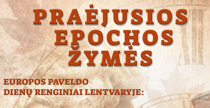   Lentvario kultūros paveldas: praėjusios epochos žymės