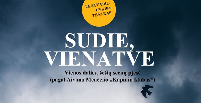 Kviečia Lentvario dvaro teatro spektaklis „Sudie, vienatve“
