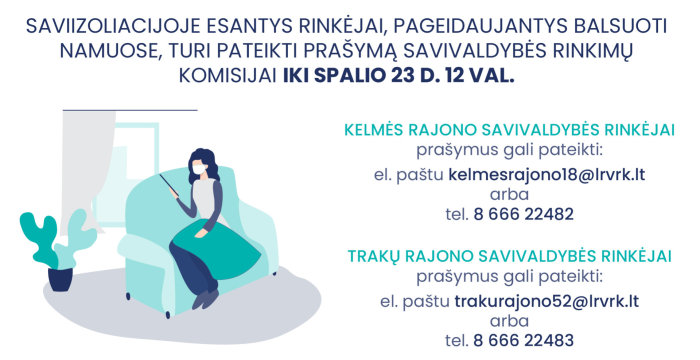 Saviizoliacijoje esantiems rinkėjams primename apie galimybę balsuoti namuose