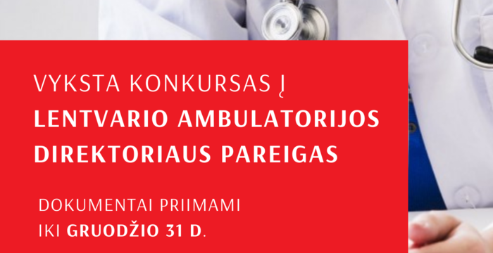 Vyksta konkursas į viešosios įstaigos Lentvario ambulatorijos direktoriaus pareigas