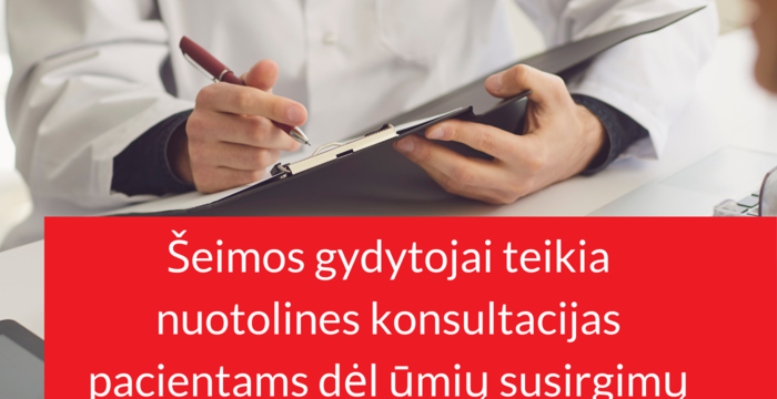 Šeimos gydytojai teikia nuotolines konsultacijas ne tik darbo metu
