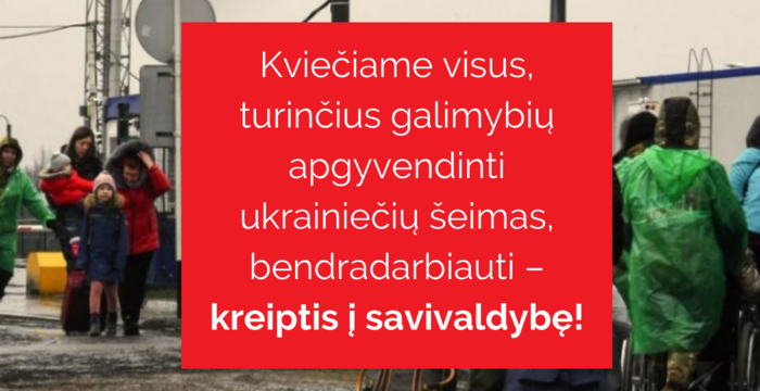 Centralizuojame ukrainiečių priėmimą Trakų rajono savivaldybėje: kviečiame bendradarbiauti