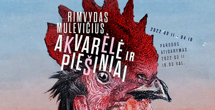 Meno galerijoje „Fojė“ – R. Mulevičiaus personalinė paroda  „Akvarelė ir piešiniai“ 