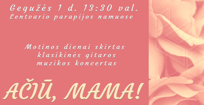 Lentvario parapijos namuose – koncertas „Ačiū, Mama!“