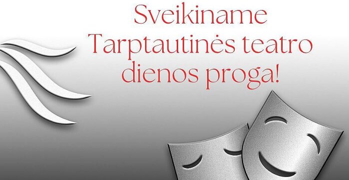 Sveikiname Tarptautinės teatro dienos proga!