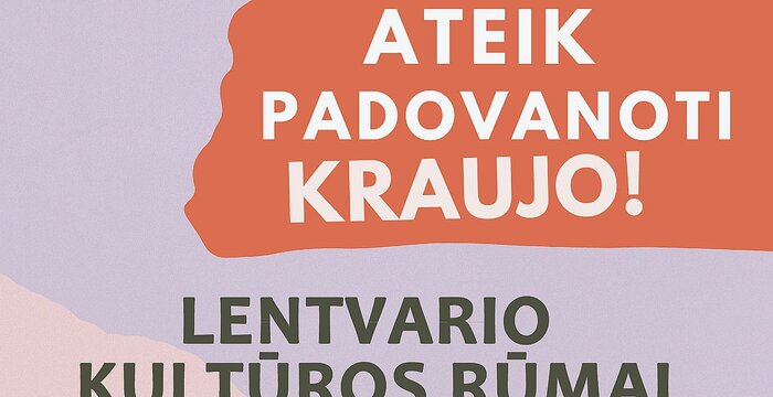Dovanok kraujo – išgelbėk net tris gyvybes