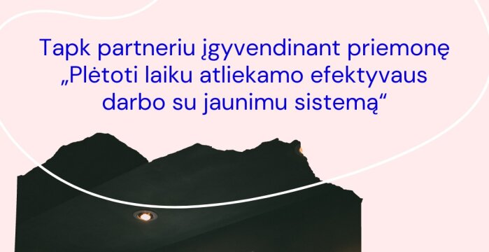 Kviečiame tapti partneriu įgyvendinant pažangos priemonę „Plėtoti laiku atliekamo efektyvaus...