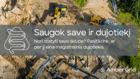 Pasitikrinkite, ar šalia jūsų driekiasi magistralinis dujotiekis: „Amber Grid“ praneša, ką būtina...