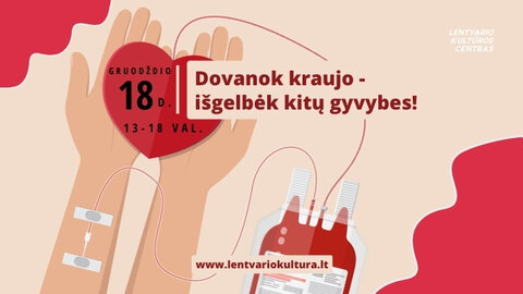 Dovanok kraujo – išgelbėk kitų gyvybes!
