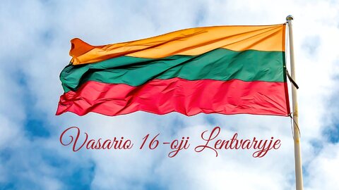 Švęskime Vasario 16-ąją Lentvaryje!