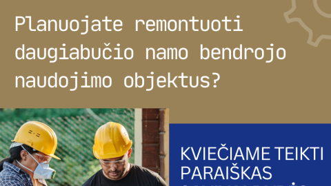 Kviečiame teikti paraiškas daugiabučių bendrojo naudojimo objektų remonto, atnaujinimo...