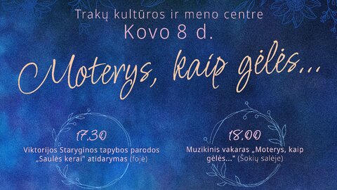 Kovo 8-ąją – šventinis vakaras „Moterys, kaip gėlės...“