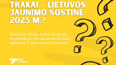 Trakai pretenduoja tapti Lietuvos jaunimo sostine