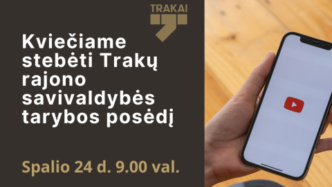 Kviečiame stebėti Trakų rajono savivaldybės tarybos posėdį