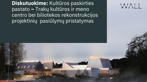 Kviečiame į Trakų kultūros ir meno centro rekonstrukcijos projektinių pasiūlymų pristatymą