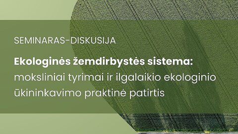 Kviečiame į  seminarą-diskusiją apie ekologinį ūkininkavimą