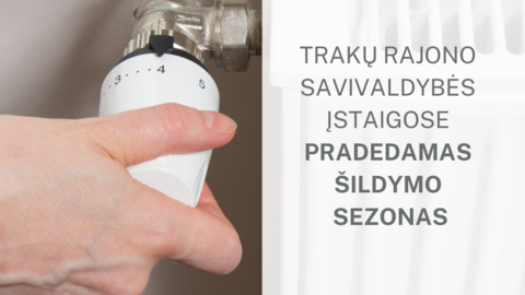 Trakų rajono savivaldybės įstaigose pradedamas šildymo sezonas