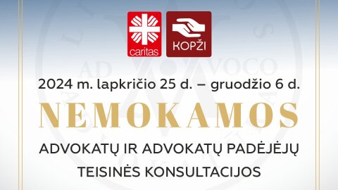 Dvi savaites Lietuvos advokatai dovanos nemokamas konsultacijas besikreipiantiems į Caritas ir KOPŽI