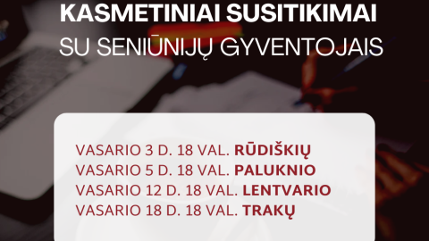 Vasarį savivaldybės komanda susitiks su Rūdiškių, Paluknio, Lentvario ir Trakų seniūnijų gyventojais