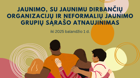 Atnaujinamas savivaldybėje veikiančių jaunimo, su jaunimu dirbančių organizacijų ir neformalių...