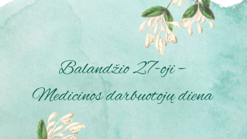 Sveikiname medicinos darbuotojus!