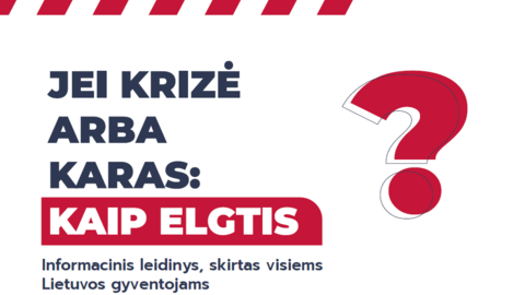 Ar žinome, kaip elgtis, jei krizė arba karas?