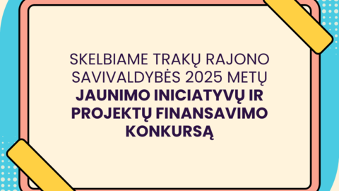 Skelbiamas jaunimo iniciatyvų ir projektų finansavimo konkursas