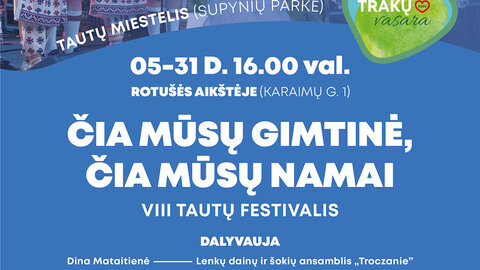 Trakuose vyks tautų festivalis „Čia mūsų gimtinė, čia mūsų namai“