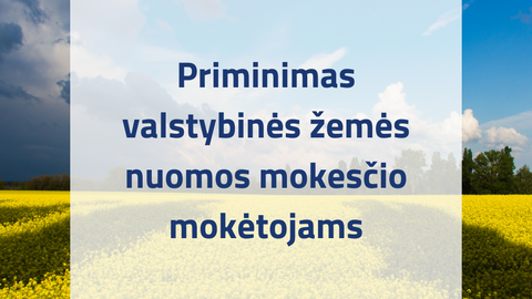 Priminimas valstybinės žemės nuomos mokesčio mokėtojams 