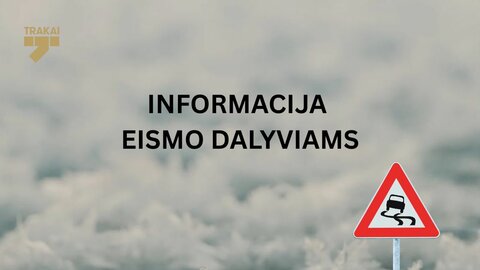 Informacija eismo dalyviams
