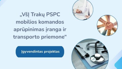 Įgyvendintas projektas „VšĮ Trakų PSPC mobilios komandos aprūpinimas įranga ir transporto priemone“