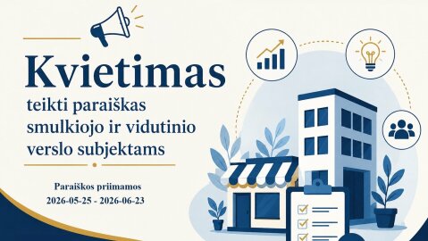 Kviečiame smulkiojo ir vidutinio verslo subjektus teikti paraiškas 