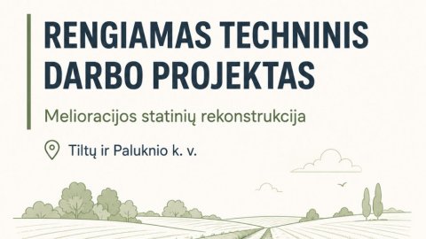 Planuojami melioracijos statinių rekonstrukcijos darbai
