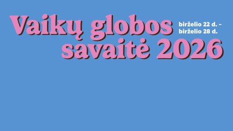 Vaikų globos savaitės renginiai Trakų rajone