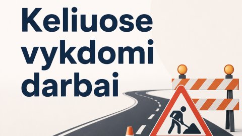 Informacija apie keliuose vykdomus darbus
