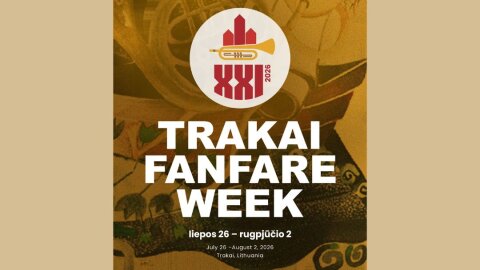 Trakuose prasidės XXI „Trakų fanfarinė savaitė“