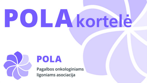POLA kortelė – pagalba onkologinėmis ligomis sergantiems žmonėms