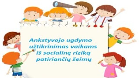 Teikiama pagalba vaikams iš socialinę riziką patiriančių šeimų