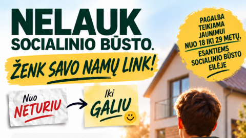 Projektas „Ženk savo namų link“ – pagalba jauniems žmonėms sprendžiant būsto klausimus